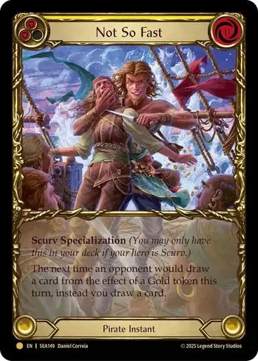 Not So Fast (Treasure) [Sea149] (High Seas)  Cold Foil 1